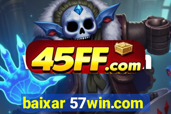 baixar 57win.com